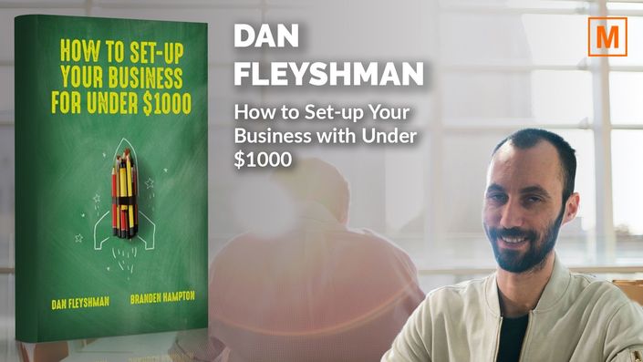 How to Set-up Your Business with Under $1000 by Dan Fleyshman