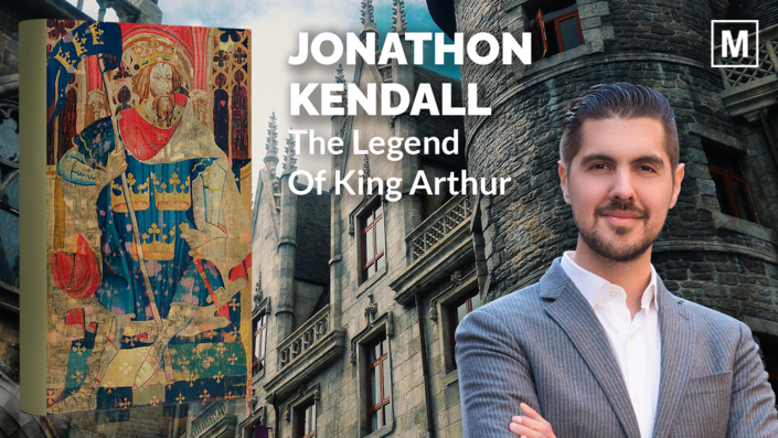 The Legend of King Arthur, with Jonathon Kendall