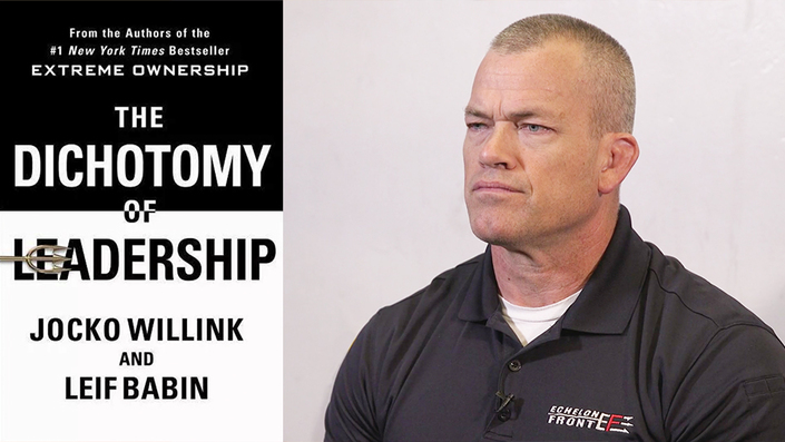 The Dichotomy of Leadership by Jocko Willink